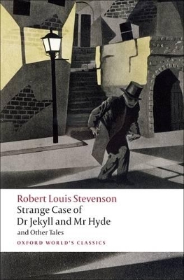 Strange Case of Dr Jekyll and Mr Hyde and Other Tales by Robert Louis Stevenson