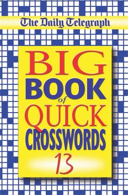 The Daily Telegraph Big Book of Quick Crosswords 13 book