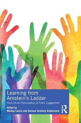 Learning from Arnstein's Ladder: From Citizen Participation to Public Engagement book