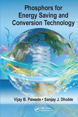 Phosphors for Energy Saving and Conversion Technology by Vijay B. Pawade