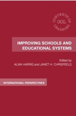 Improving Schools and Educational Systems by Alma Harris