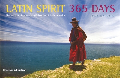 Latin Spirit 365 Days by Olivier Föllmi