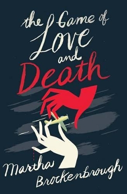 The Game of Love and Death by Martha Brockenbrough