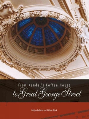 From Kendal's Coffee House to Great George Street book