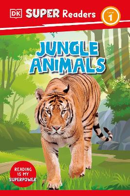 DK Super Readers Level 1 Jungle Animals by DK