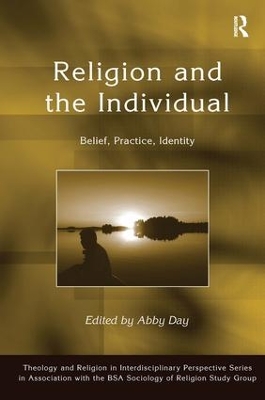 Religion and the Individual: Belief, Practice, Identity by Abby Day