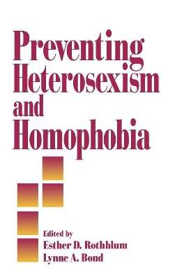 Preventing Heterosexism and Homophobia by Esther D. Rothblum