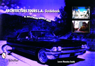 Architecture Tours L.A. Guidebook by Laura Massino Smith