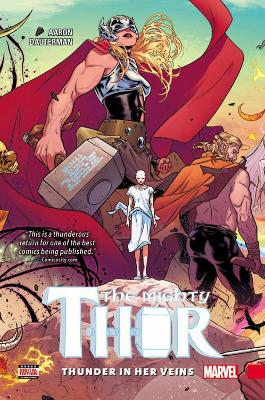 Mighty Thor Vol. 1: Thunder In Her Veins book