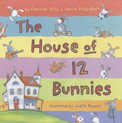 The House of 12 Bunnies by Caroline Stills
