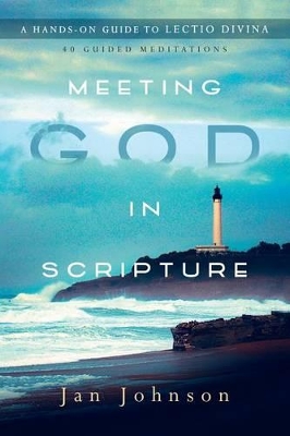 Meeting God in Scripture: A Hands-On Guide to Lectio Divina book