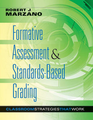 Formative Assessment & Standards-Based Grading by Dr Robert J Marzano