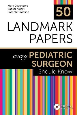 50 Landmark Papers every Pediatric Surgeon Should Know book