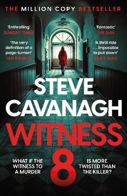 Witness 8: The new Eddie Flynn thriller from the Top Five Sunday Times bestseller by Steve Cavanagh