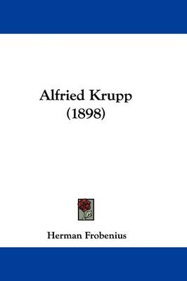 Alfried Krupp (1898) by Herman Frobenius