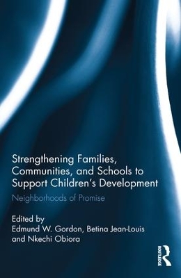 Strengthening Families, Communities, and Schools to Support Children's Development book