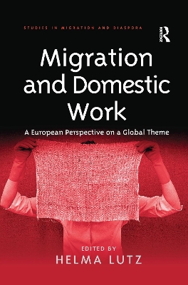 Migration and Domestic Work by Helma Lutz