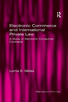 Electronic Commerce and International Private Law by Lorna E. Gillies