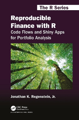 Reproducible Finance with R: Code Flows and Shiny Apps for Portfolio Analysis book