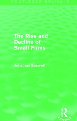 Rise and Decline of Small Firms book