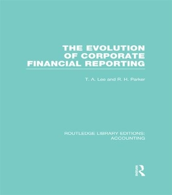 Evolution of Corporate Financial Reporting (RLE Accounting) by T. Lee