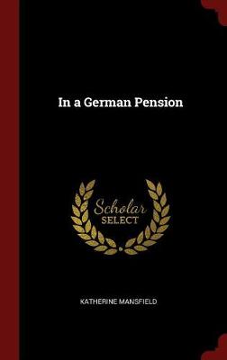 In a German Pension by Katherine Mansfield