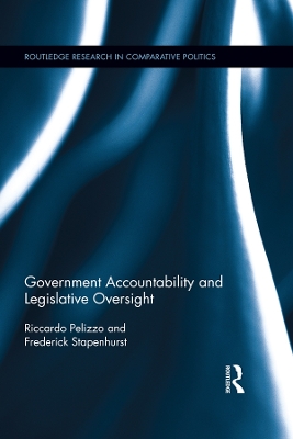 Government Accountability and Legislative Oversight by Riccardo Pelizzo