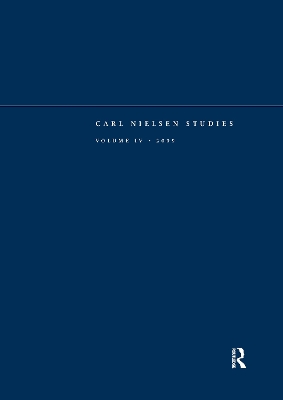 Carl Nielsen Studies: Volume 4 book