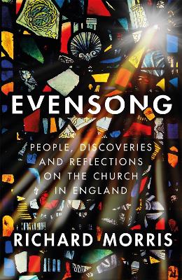 Evensong: People, Discoveries and Reflections on the Church in England book