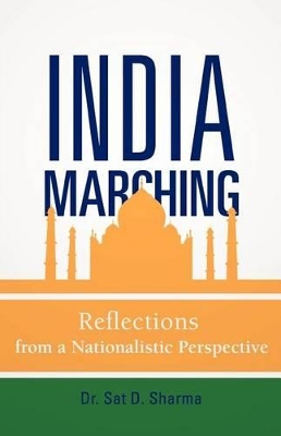 India Marching: Reflections from a Nationalistic Perspective book