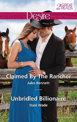 CLAIMED BY THE RANCHER/UNBRIDLED BILLIONAIRE book