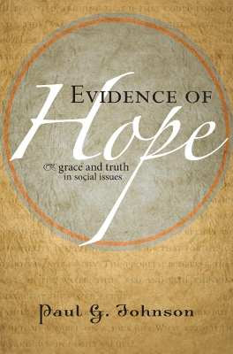 Evidence of Hope by Paul G Johnson