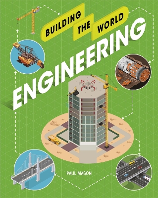 Building the World: Engineering by Paul Mason