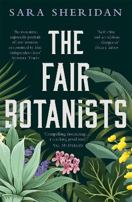 The Fair Botanists: The bewitching and fascinating Waterstones Scottish Book of the Year pick full of scandal and intrigue book