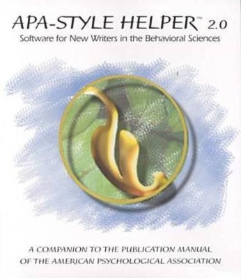 APA-style Helper 2.0: Software for New Writers in the Behavioral Sciences book