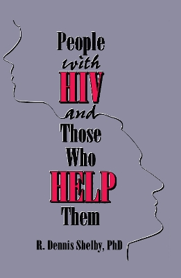 People with HIV and Those Who Help Them by Carlton Munson