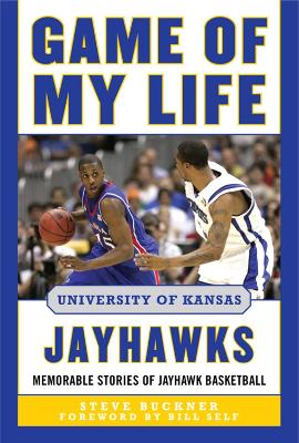 Game of My Life University of Kansas Jayhawks by Steve Buckner