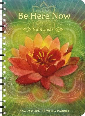 Be Here Now on-the-Go Weekly Planner 2018 book