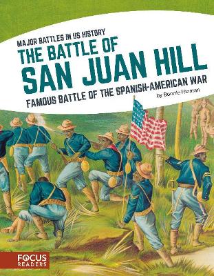 Major Battles in US History: The Battle of San Juan Hill book