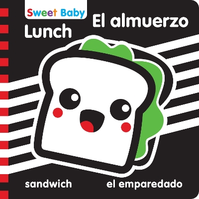 Sweet Baby: Lunch/El almuerzo: A High Contrast Introduction to Mealtime book