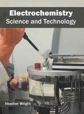 Electrochemistry: Science and Technology book