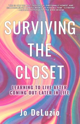 Surviving the Closet: Learning to Live After Coming Out Later in Life book