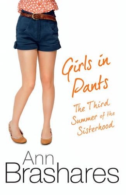 Girls In Pants: The Third Summer Of The Sisterhood book