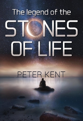 The Legend of the Stones of Life book