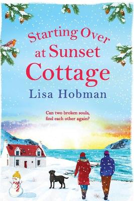 Starting Over At Sunset Cottage: A warm, uplifting read from Lisa Hobman by Lisa Hobman