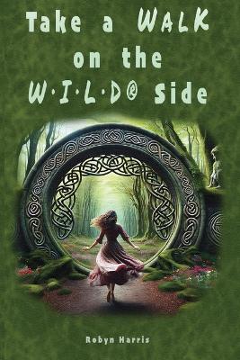 Take A Walk On The W-I-L-D(R) Side book