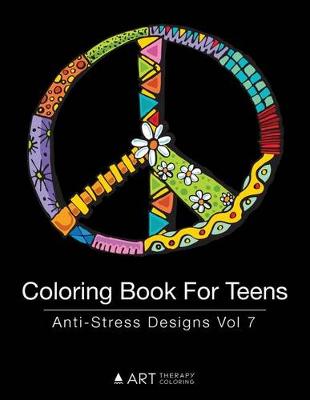 Coloring Book for Teens by Art Therapy Coloring