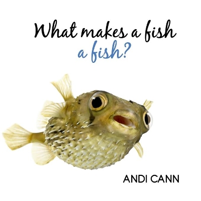 What Makes a Fish a Fish? book