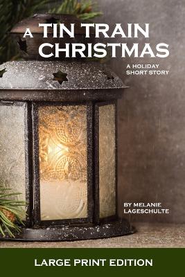 A Tin Train Christmas: (short fiction) book