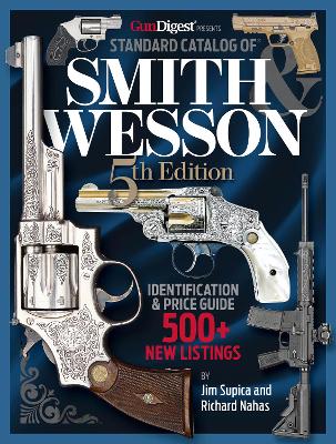 Standard Catalog of Smith & Wesson, 5th Edition book